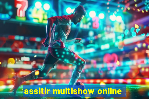 assitir multishow online